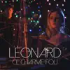 Léonard - Ce charme fou - Single